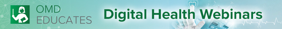 OMD Educates: Digital Health Webinars